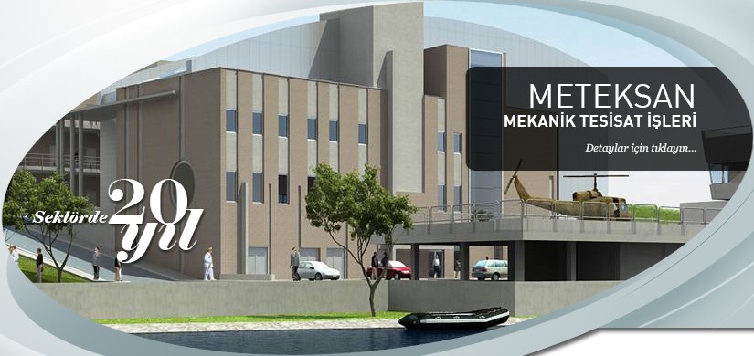 METEKSAN SAVUNMA SANAYİ A.Ş. MEKANİK TESİSAT TAAHÜT İŞLERİ